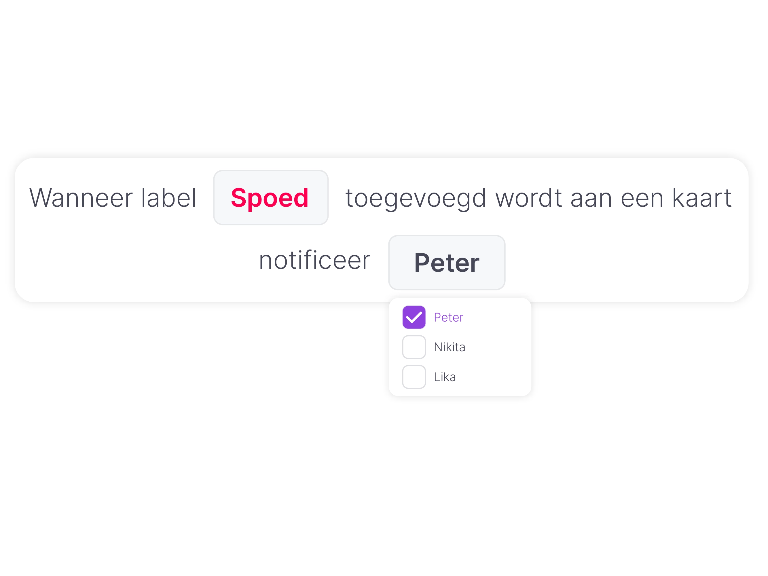 vPlan Automatisering: Een vPlan automatisering: Wanneer label Spoed toegevoegd wordt, notificeer Peter.